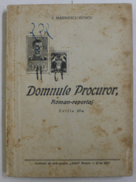 DOMNULE PROCUROR , ROMAN - REPORTAJ , EDITIA A III - A de I. MARINESCU - RUNCU , 1943