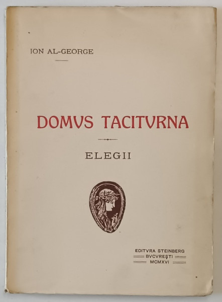 DOMUS TACITURNA - elegii de ION AL - GEORGE , 1916