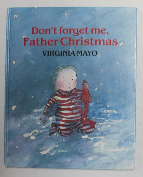 DON ' T FORGET ME , FATHER CHRISTMAS by VIRGINIA MAYO , 1992