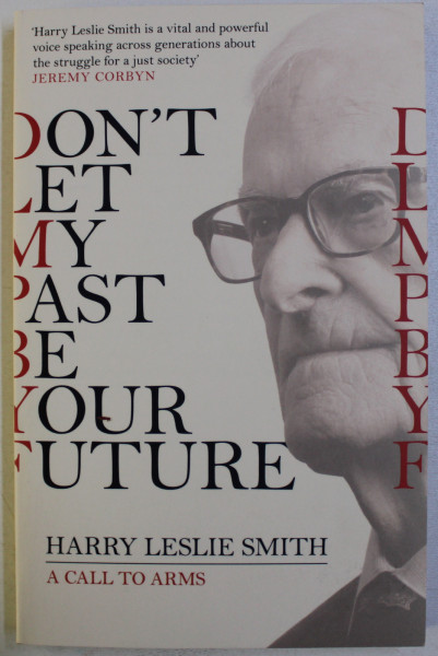 DON ' T LET MY PAST BE YOUR FUTURE by HARRY LESLIE SMITH , 2018