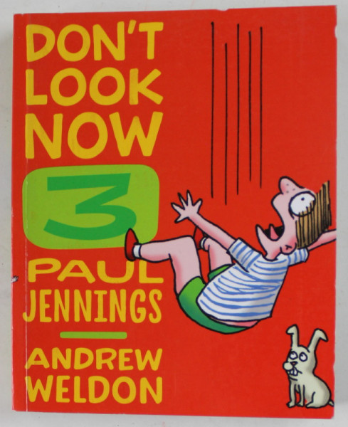 DON 'T LOOK NOW , BOOK THREE by PAUL JENNINGS and ANDREW WELDON , 2021