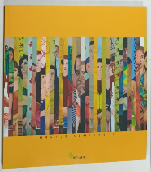DONALD SIMIONOIU , ALBUM DE ARTA , ANII '2000 , TEXT IN ROMANA SI ENGLEZA , DEDICATIE *
