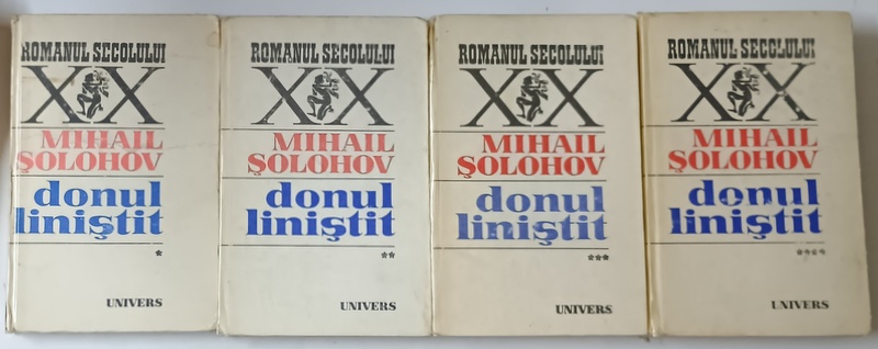 DONUL LINISTIT , VOLUMELE I - IV de MIHAIL SOLOHOV , 1986 * EDITIE CARTONATA
