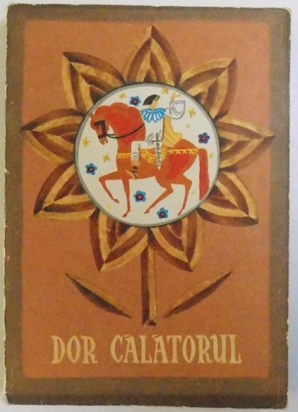 DOR CALATORUL   -  UN BASM DACIC de GRIGORE DAVIDESCU , desene de KALAB FRANCIS ,  1968
