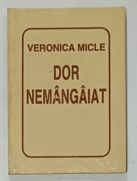 DOR NEMANGAIAT , versuri de VERONICA MICLE , 1995, FORMAT MIC , CARTONATA