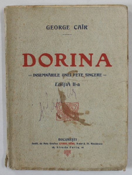 DORINA , INSEMNARILE UNEI FETE SINCERE de GEORGE CAIR , 1916 , PREZINTA PETE SI URME DE UZURA