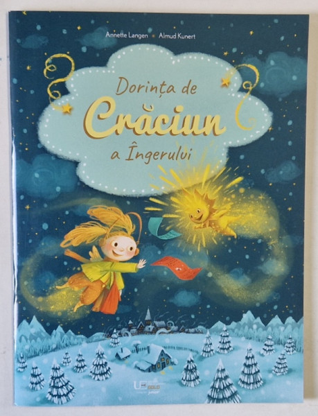 DORINTA DE CRACIUN A INGERULUI , text de ANNETTE LANGEN si ilustratii de ALMUD KUNERT ,  , 2023