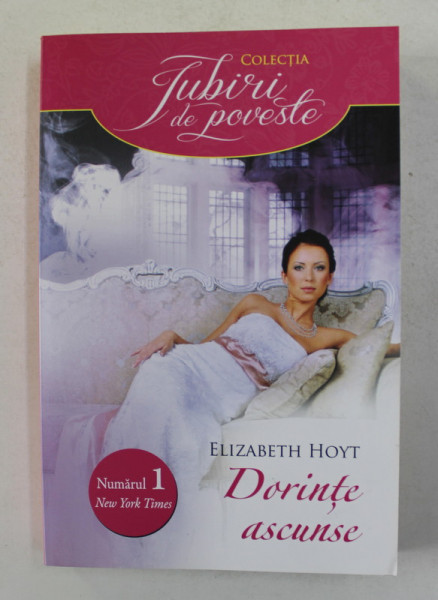 DORINTE ASCUNSE de ELIZABETH HOYT , 2013
