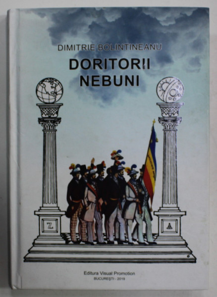 DORITORII NEBUNI de DIMITRIE BOLINTINEANU , 2019 , SUBLINIATA CU MARKERUL *