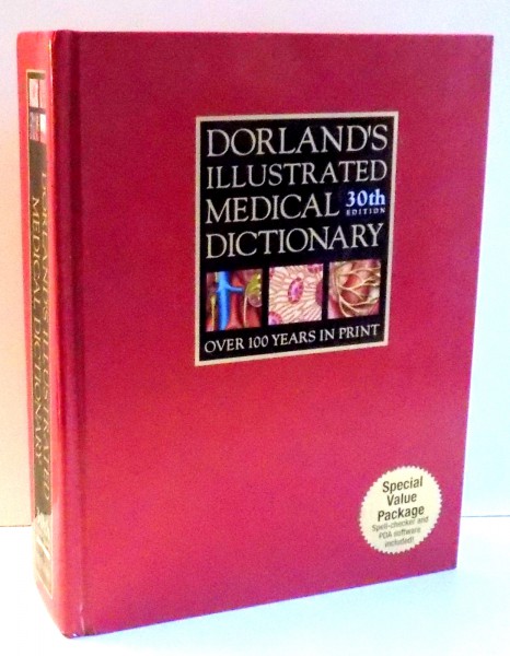 DORLAND' S ILLUSTRATED MEDICAL DICTIONARY , 30TH EDITION , OVER 100 YEARS IN PRINT , 2003