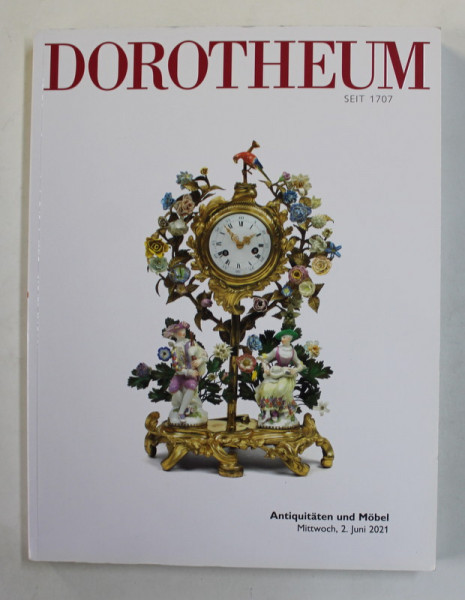 DOROTHEUM , ANTIQUITATEN UND MOBEL , CATALOG DE LICITATIE , JUIN , 2021