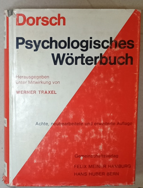 DORSCH PSYCHOLOGISCHES WORTERBUCH ( DICTIONAR DE PSIHOLOGIE  ) , von WERNER TRAXEL , TEXT IN LIMBA GERMANA , 1970