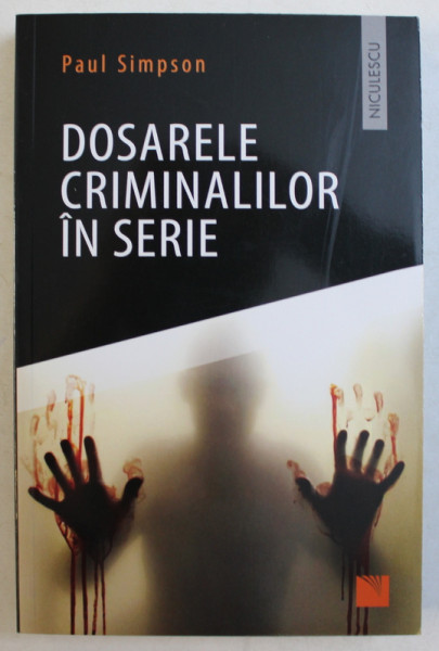 DOSARELE CRIMINALILOR IN SERIE de PAUL SIMPSON , 2019