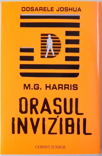 DOSARELE JOSHUA  : ORASUL INVIZIBIL de M. G. HARRIS , 2009