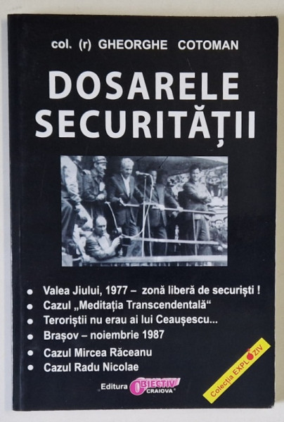 DOSARELE SECURITATII de COL. GHEORGHE  COTOMAN , ANII '90