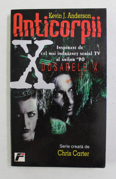 DOSARELE X - ANTICORPII de KEVIN J. ANDERSON , 1998