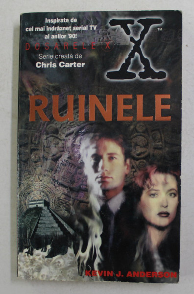 DOSARELE X - RUINELE de KEVIN J. ANDERSON , 1996