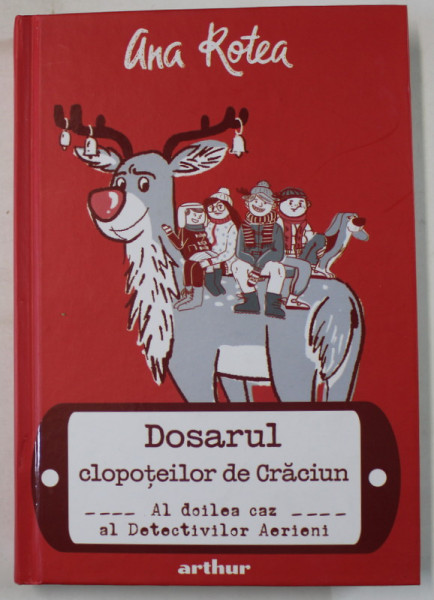 DOSARUL CLOPOTEILOR DE CRACIUN , AL DOILEA CAZ AL DETECTIVILOR AERIENI de ANA ROTEA , 2021