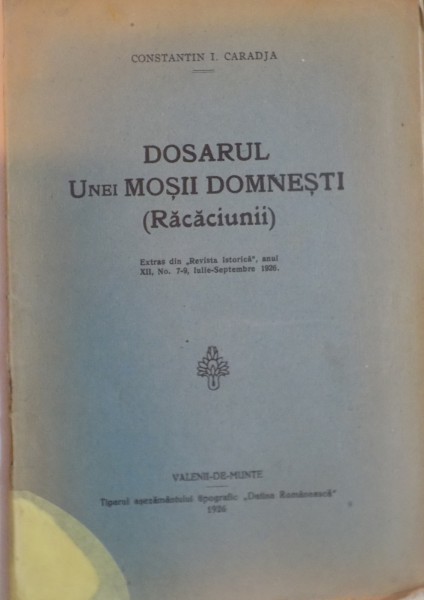 DOSARUL UNEI MOSII DOMNESTI ( RACACIUNII ) de CONSTANTIN I. CARADJA , 1926