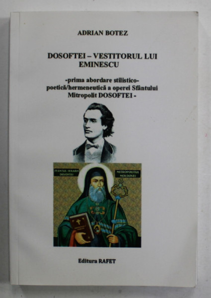 DOSOFTEI - VESTITORUL  LUI EMINESCU de ADRIANA BOTEZ , 2014