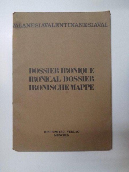 DOSSIER IRONIQUE , IRONICAL DOSSIER , IRONISCHE MAPPE de ANESIA VALANE VALENTIN