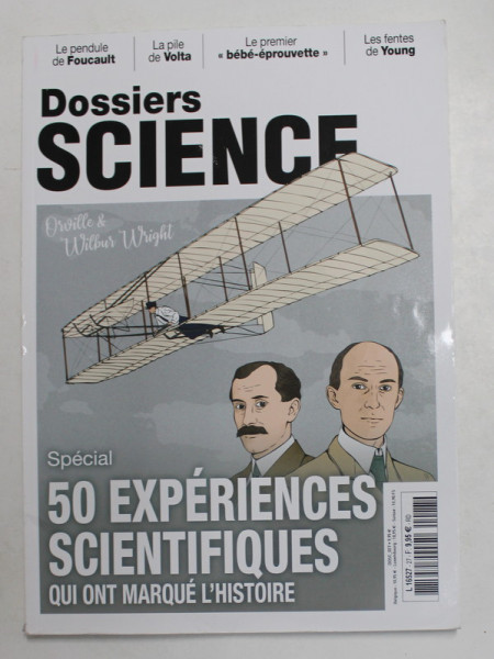 DOSSIERS SCIENCE , SPECIAL- 50 EXPERIENCES SCIENTIFIQUES QUI ONT MARQUE L 'HISTOIRE , 2018