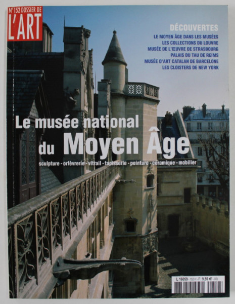 DOSSSIER DE L 'ART , No. 152 , SUBJET : LE MUSEE NATIONAL DU MOYEN AGE , MAI , 2008