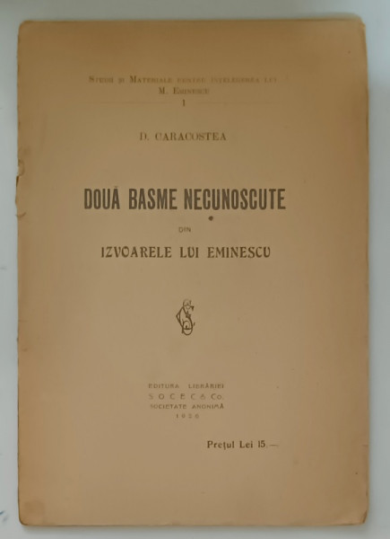 DOUA BASME NECUNOSCUTE DIN IZVOARELE LUI EMINESCU de D. CARACOSTEA, 1926