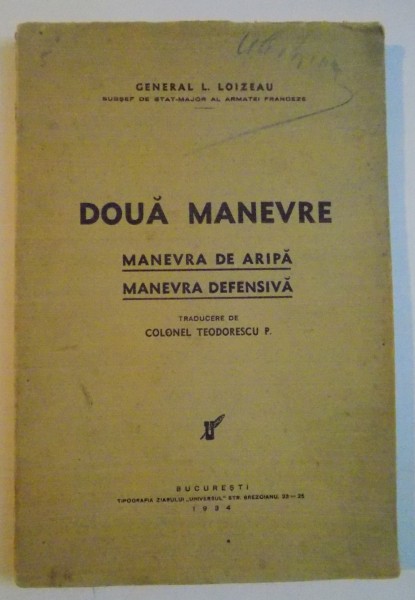 DOUA MANEVRE. MANEVRA DE ARIPA, MANEVRA DEFENSIVA de L. LOIZEAU  1934, DEDICATIE*