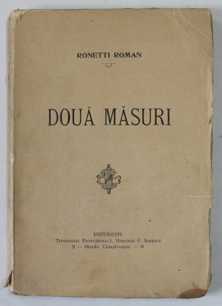 DOUA MASURI de RONETTI ROMAN , EDITIE DE INCEPUT DE SECOL XX