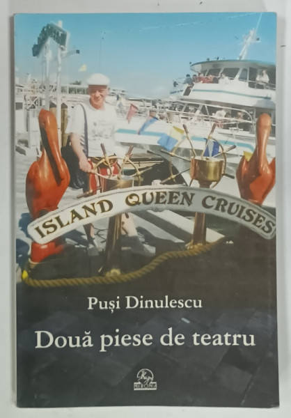 DOUA PIESE DE TEATRU de PUSI DINULESCU, 2002