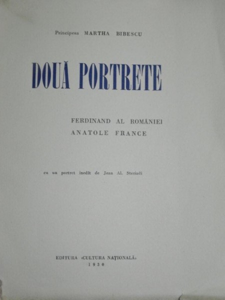 DOUA PORTRETE  -  FERDINAND   AL ROMANIEI     ANATOLE FRANCE    - 1930
