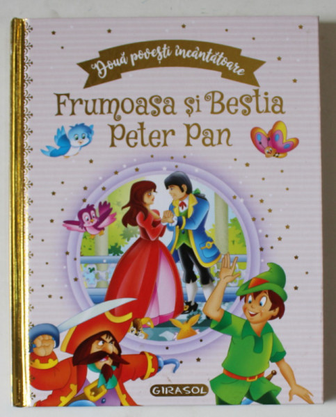DOUA POVESTI INCANTATOARE : FRUMOASA SI BESTIA / PETER PAN , 2022