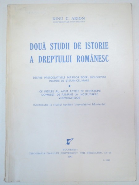 DOUA STUDII DE ISTORIE A DREPTULUI ROMANESC-DINU C. ARION  1942