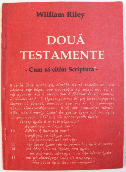 DOUA TESTAMENTE, CUM SA CITIM SCRIPTURA de WILLIAM RILEY. 1992