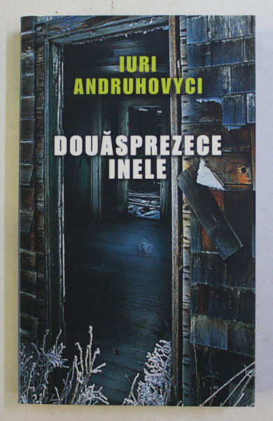 DOUASPREZECE INELE de IURI ANDRUHOVYCI , 2010