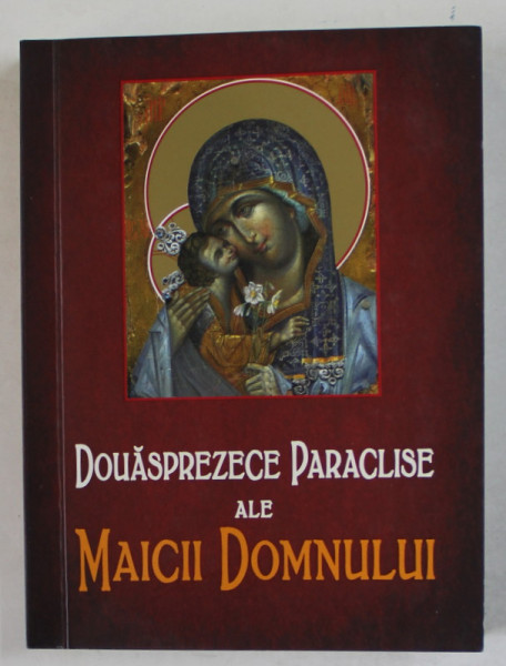DOUASPREZECE  PARACLISE ALE MAICII DOMNULUI , 2021, FORMAT DE BUZUNAR