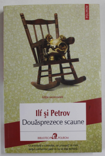 DOUASPREZECE SCAUNE de ILF SI PETROV , 2013