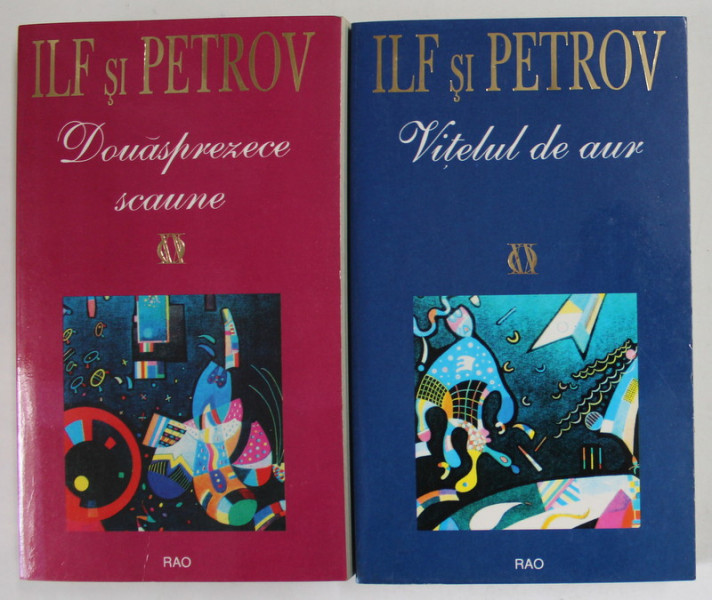 DOUASPREZECE SCAUNE / VITELUL DE AUR  de ILF si  PETROV , 2 VOLUME  * VOLUMUL DOUASPREZECE SCAUNE PREZINTA HALOURI DE APA ,  1997