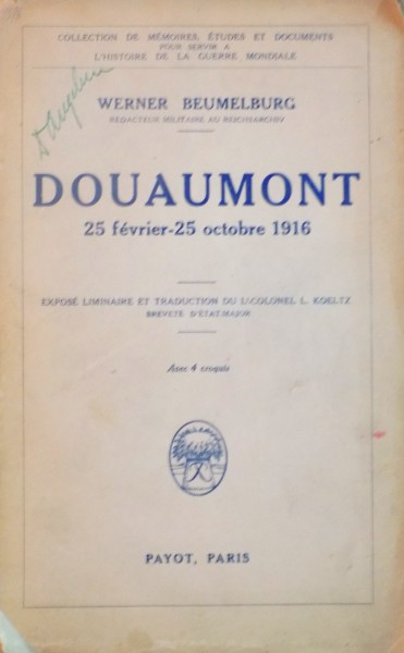 DOUAUMONT, 25 FEVRIER-25 OCTOBRE 1916, AVEC 4 CROQUIS de WERNER BEUMELBURG, 1932