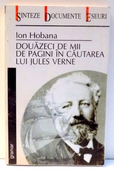 DOUAZECI DE MII DE PAGINI IN CAUTAREA LUI JULES VERNE de ION HOBANA , 2000