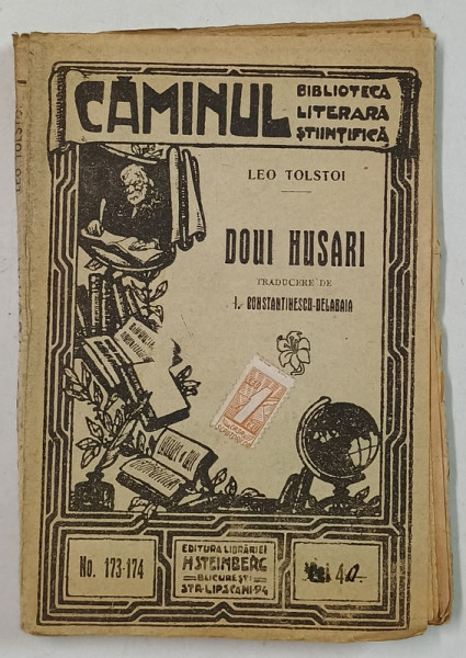 DOUI HUSARI de LEO TOLSTOI , BIBLIOTECA  LITERARA SI STIINTIFICA ' CAMINUL ' , NR.173-174 , INCEPUTUL SEC. XX