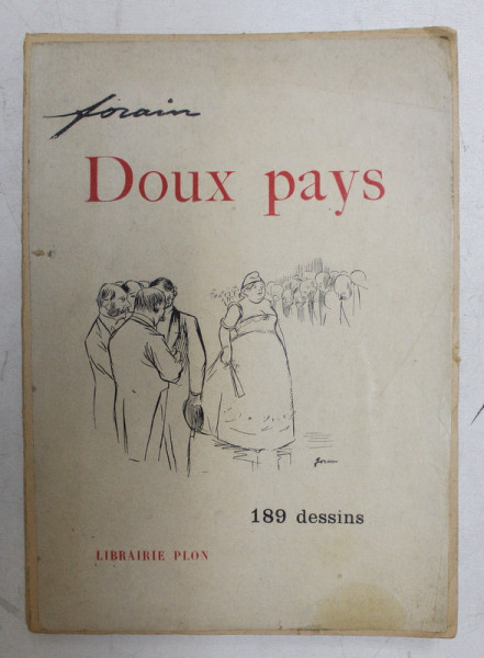 DOUX PAYS - 189 DESSINS par FORAIN , 1897, COPERTA REFACUTA