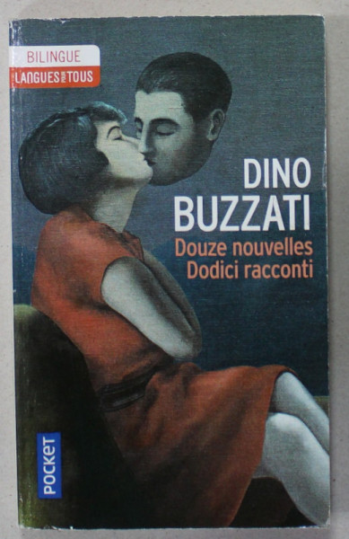 DOUZE NOUVELLES / DODICI RACCONTI  par DINO BUZZATI , EDITIE IN FRANCEZA SI ITALIANA , 2019 , PREZINTA  HALOURI DE APA *