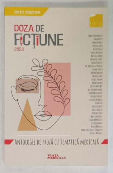 DOZA DE FICTIUNE , ANTOLOGIE DE PROZA CU TEMATICA MEDICALA , 2023