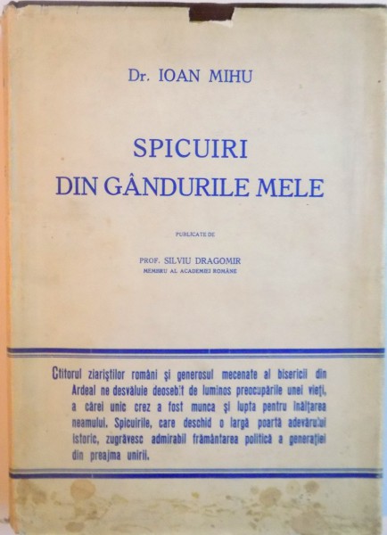 DR. IOAN MIHU, SPICURI DIN GANDURILE MELE, PUBLICATE de PROF. SILVIU DRAGOMIR, 1938