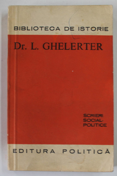 DR. L.GHELERTER , SCRIERI SOCIAL - POLITICE , 1980