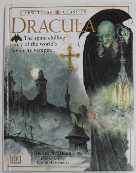 DRACULA by BRAM STOCKER , illustrated by TUDOR HUMPRIES , THE SPINE - CHILLING STORY OF THE WORLD'S FAVOURITE VAMPIRE,  1997