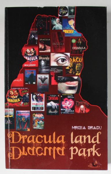 DRACULA LAND - DRACULA PARK de MIRCEA BRADU , 2006 , DEDICATIE  *