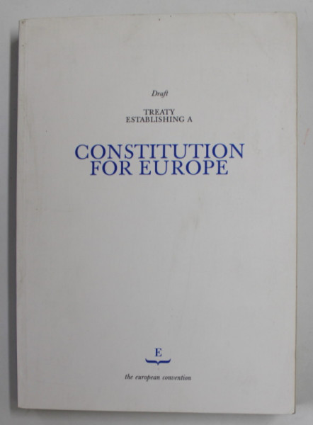 DRAFT  TREATY ESTABLISHING A CONSTITUTION FOR EUROPE , 18 JULY 2003